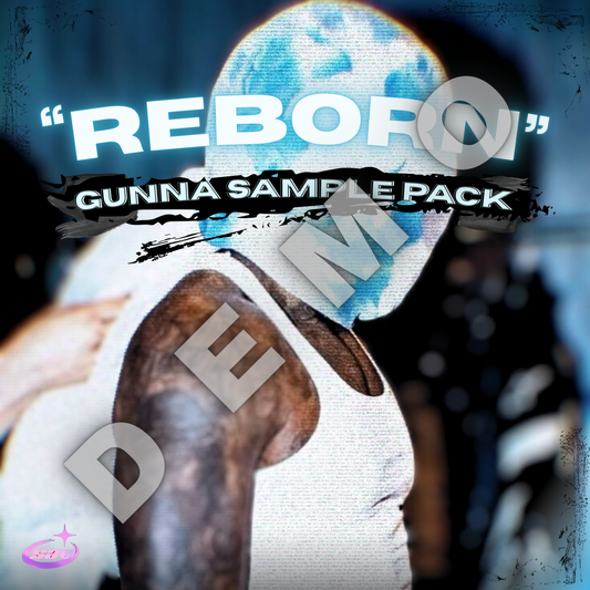 (DEMO) "Reborn" Gunna inspired Sample pack