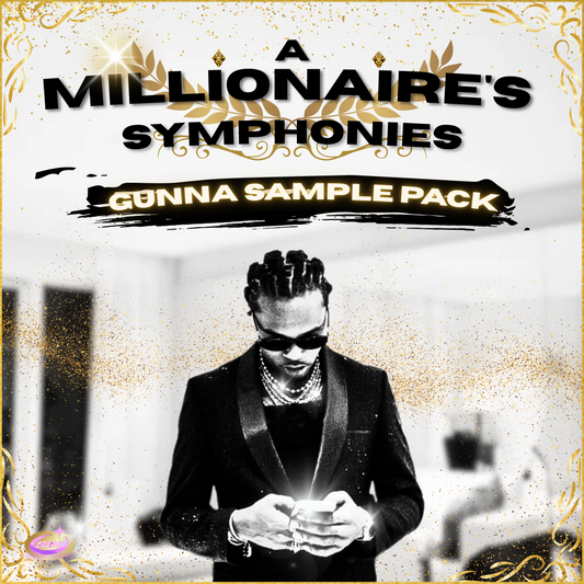 A Millionaire's Symphonies - Gunna Inspired Sample Pack